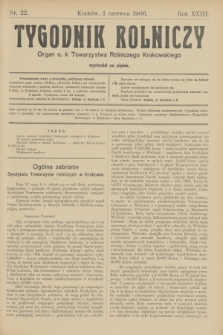 Tygodnik Rolniczy : Organ c. k. Towarzystwa Rolniczego Krakowskiego. R.23, nr 22 (1 czerwca 1906)