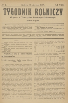 Tygodnik Rolniczy : Organ c. k. Towarzystwa Rolniczego Krakowskiego. R.24, nr 2 (11 stycznia 1907)