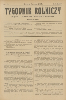 Tygodnik Rolniczy : Organ c. k. Towarzystwa Rolniczego Krakowskiego. R.24, nr 18 (3 maja 1907)