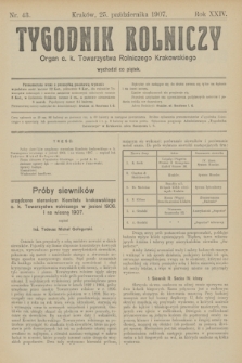 Tygodnik Rolniczy : Organ c. k. Towarzystwa Rolniczego Krakowskiego. R.24, nr 43 (25 października 1907)