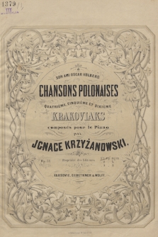 Chansons polonaises : quatrième, cinquième et sixème krakoviaks : composés pour le piano : op. 31. No 1