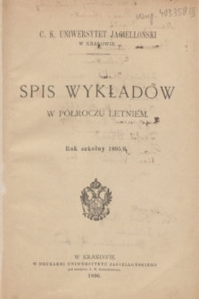 Spis Wykładów w Półroczu Letniem : rok szkolny 1895/6