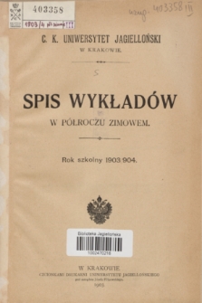 Spis Wykładów w Półroczu Zimowem : rok szkolny 1903/904