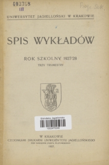 Spis Wykładów : rok szkolny 1927/28 : trzy trymestry