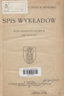 Spis Wykładów : rok akademicki 1937/38 : trzy trymestry