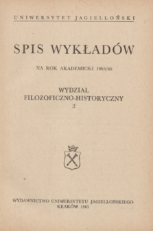Spis Wykładów na rok akademicki 1965/66 : Wydział Filozoficzno-Historyczny. 2
