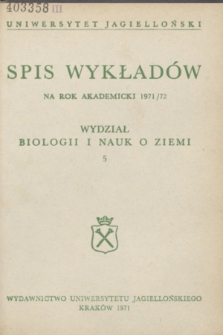 Spis Wykładów na rok akademicki 1971/72 : Wydział Biologii i Nauk o Ziemi. 5