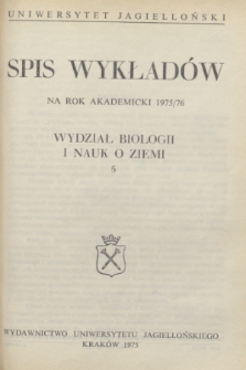 Spis Wykładów na rok akademicki 1975/76 : Wydział Biologii i Nauk o Ziemi. 5
