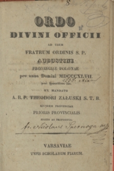 Ordo Divini Officii ad usum Fratrum Ordinis S. P. Augustini Provinciae Polonae pro anno Domini MDCCCXLVII