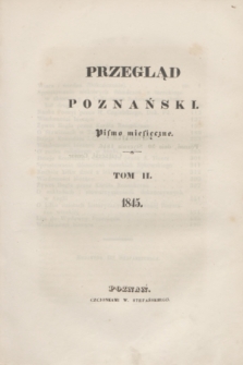 Przegląd Poznański : pismo miesięczne. T.2, Spis rzeczy (1845)