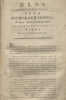 Głos Jasnie Wielmoznego Jana Suchorzewskiego, Posła Gnieznienskiego w Izbie Senatorskiey Miany Dnia 24. Października Roku 1786