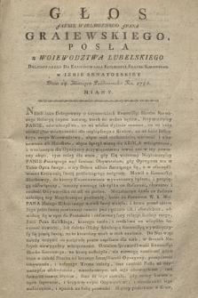 Glos Jasnie Wielmoznego JPana Graiewskiego, Posła z Woiewodztwa Lubelskiego Delegowanego Do Examinowania Kommissyi Skarbu Koronnego w Izbie Senatorskiey Dnia 24. Miesiąca Października Ru. 1786. Miany