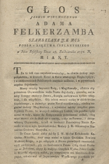 Głos Jasnie Wielmoznego Adama Felkerzamba Szambelana J. K. Mci Posła z Xięztwa Inflantskiego w Izbie Poselskiey Dnia 28. Października 1786. R. Miany