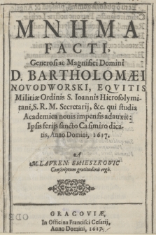 Mnema Facti [...] Bartholomæi Nowodworski [...] qui studia Academica nouis impensis adauxit: Ipsis ferijs sancto Casimiro dicatis Anno [...] 1617
