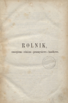 Rolnik : czasopismo rolniczo-przemysłowo-handlowe : organ urzędowy c. k. Towarzystwa gospodarskiego galicyjskiego. R.1, T.1, Spis przedmiotów w tym tomie zawartych, porządkiem abecadłowym przez K. Widmana (1 lipca - 31 grudnia 1867)