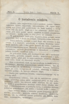 Rolnik : czasopismo rolniczo-przemysłowo-handlowe : organ urzędowy c. k. Towarzystwa gospodarskiego galicyjskiego. R.1, [T.1], Nr. 1 (1 lipca 1867)