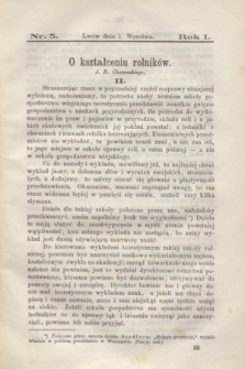 Rolnik : czasopismo rolniczo-przemysłowo-handlowe : organ urzędowy c. k. Towarzystwa gospodarskiego galicyjskiego. R.1, [T.1], Nr. 5 (1 września 1867)