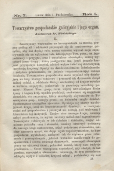 Rolnik : czasopismo rolniczo-przemysłowo-handlowe : organ urzędowy c. k. Towarzystwa gospodarskiego galicyjskiego. R.1, [T.1], Nr. 7 (1 października 1867)