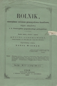 Rolnik : czasopismo rolniczo-przemysłowo-handlowe : organ urzędowy c. k. Towarzystwa gospodarskiego galicyjskiego. R.2, T.2, Nr. 3 (1 lutego 1868)