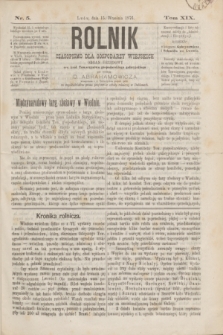 Rolnik : czasopismo dla gospodarzy wiejskich : organ urzędowy ces. król. Towarzystwa gospodarskiego galicyjskiego. T.19, Nr. 5 (15 września 1876)