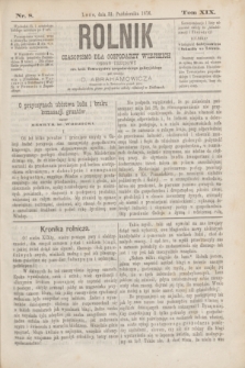 Rolnik : czasopismo dla gospodarzy wiejskich : organ urzędowy ces. król. Towarzystwa gospodarskiego galicyjskiego. T.19, Nr. 8 (31 października 1876)