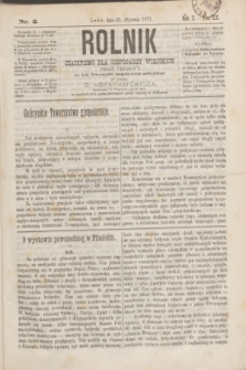 Rolnik : czasopismo dla gospodarzy wiejskich : organ urzędowy ces. król. Towarzystwa gospodarskiego galicyjskiego. R.10, T.20, Nr. 2 (31 stycznia 1877)