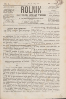 Rolnik : czasopismo dla gospodarzy wiejskich : organ urzędowy ces. król. Towarzystwa gospodarskiego galicyjskiego. R.10, T.20, Nr. 3 (15 lutego 1877)