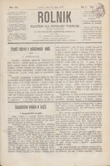 Rolnik : czasopismo dla gospodarzy wiejskich : organ urzędowy ces. król. Towarzystwa gospodarskiego galicyjskiego. R.10, T.20, Nr. 10 (31 maja 1877)