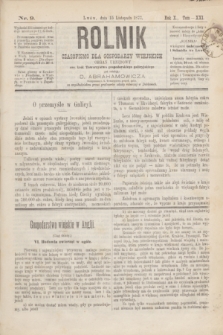 Rolnik : czasopismo dla gospodarzy wiejskich : organ urzędowy ces. król. Towarzystwa gospodarskiego galicyjskiego. R.10, T.21, Nr. 9 (15 listopada 1877)