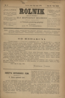Rolnik : czasopismo dla gospodarzy wiejskich : organ urzędowy c. k. Towarzystwa gospodarskiego galicyjskiego. R.11, T.22, Nr. 9 (15 maja 1878)