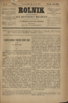 Rolnik : czasopismo dla gospodarzy wiejskich : organ urzędowy c. k. Towarzystwa gospodarskiego galicyjskiego. R.11, T.22, Nr. 11 (15 czerwca 1878)