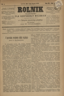 Rolnik : czasopismo dla gospodarzy wiejskich : organ urzędowy c. k. Towarzystwa gospodarskiego galicyjskiego. R.11, T.23, Nr. 4 (31 sierpnia 1878)