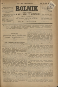 Rolnik : czasopismo dla gospodarzy wiejskich : organ urzędowy c. k. Towarzystwa gospodarskiego galicyjskiego. R.11, T.23, Nr. 11 (20 grudnia 1878)