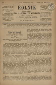 Rolnik : czasopismo dla gospodarzy wiejskich : organ urzędowy c. k. Towarzystwa gospodarskiego galicyjskiego. R.12, T.24, Nr. 4 (6 marca 1879)