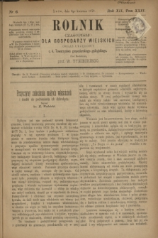 Rolnik : czasopismo dla gospodarzy wiejskich : organ urzędowy c. k. Towarzystwa gospodarskiego galicyjskiego. R.12, T.24, Nr. 6 (6 kwietnia 1879)