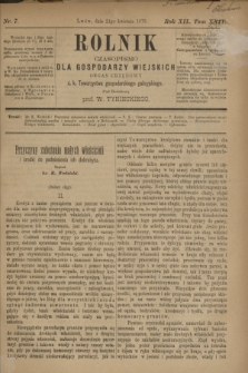 Rolnik : czasopismo dla gospodarzy wiejskich : organ urzędowy c. k. Towarzystwa gospodarskiego galicyjskiego. R.12, T.24, Nr. 7 (21 kwietnia 1879)