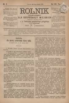 Rolnik : czasopismo dla gospodarzy wiejskich : organ urzędowy c. k. Towarzystwa gospodarskiego galicyjskiego. R.13, T.27, Nr. 2 (8 sierpnia 1880)