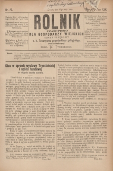 Rolnik : czasopismo dla gospodarzy wiejskich : organ urzędowy c. k. Towarzystwa gospodarskiego galicyjskiego. R.15, T.30, Nr. 10 (23 maja 1882)