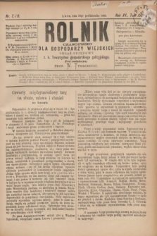 Rolnik : czasopismo dla gospodarzy wiejskich : organ urzędowy c. k. Towarzystwa gospodarskiego galicyjskiego. R.15, T.31, Nr. 7 i 8 (25 października 1882)