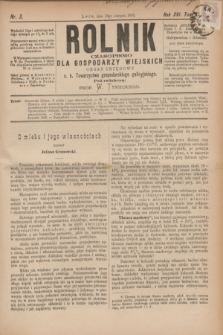 Rolnik : czasopismo dla gospodarzy wiejskich : organ urzędowy c. k. Towarzystwa gospodarskiego galicyjskiego. R.16, T.33, Nr. 3 (16 sierpnia 1883)
