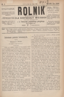 Rolnik : tygodnik dla gospodarzy wiejskich : organ urzędowy c. k. Towarzystwa gospodarskiego galicyjskiego. R.17, T.34, Nr. 5 (9 lutego 1884)