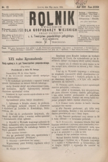 Rolnik : tygodnik dla gospodarzy wiejskich : organ urzędowy c. k. Towarzystwa gospodarskiego galicyjskiego. R.17, T.34, Nr. 12 (22 marca 1884)