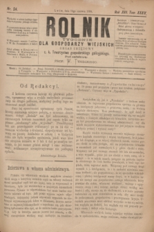 Rolnik : tygodnik dla gospodarzy wiejskich : organ urzędowy c. k. Towarzystwa gospodarskiego galicyjskiego. R.17, T.34, Nr. 24 (14 czerwca 1884)