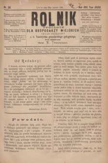 Rolnik : tygodnik dla gospodarzy wiejskich : organ urzędowy c. k. Towarzystwa gospodarskiego galicyjskiego. R.17, T.34, Nr. 26 (28 czerwca 1884)