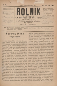 Rolnik : tygodnik dla gospodarzy wiejskich : organ urzędowy c. k. Towarzystwa gospodarskiego galicyjskiego. R.17, T.35, Nr. 14 (4 października 1884)