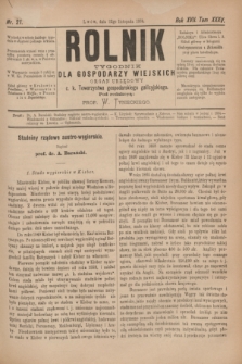 Rolnik : tygodnik dla gospodarzy wiejskich : organ urzędowy c. k. Towarzystwa gospodarskiego galicyjskiego. R.17, T.35, Nr. 21 (22 listopada 1884)