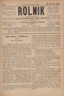 Rolnik : tygodnik dla gospodarzy wiejskich : organ urzędowy c. k. Towarzystwa gospodarskiego galicyjskiego. R.18, T.36, Nr. 4 (24 stycznia 1885)