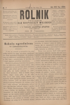 Rolnik : tygodnik dla gospodarzy wiejskich : organ urzędowy c. k. Towarzystwa gospodarskiego galicyjskiego. R.18, T.36, Nr. 7 (14 lutego 1885)