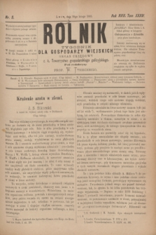 Rolnik : tygodnik dla gospodarzy wiejskich : organ urzędowy c. k. Towarzystwa gospodarskiego galicyjskiego. R.18, T.36, Nr. 9 (28 lutego 1885)