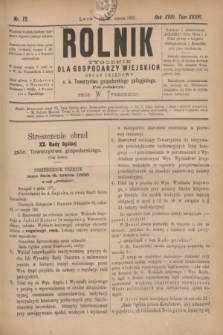 Rolnik : tygodnik dla gospodarzy wiejskich : organ urzędowy c. k. Towarzystwa gospodarskiego galicyjskiego. R.18, T.36, Nr. 12 (21 marca 1885)